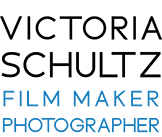 VICTORIA SCHULTZ FILM MAKER AND PHOTOGRAPHER